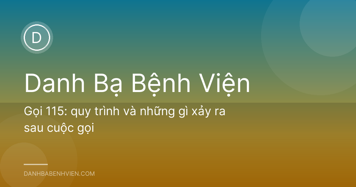 Gọi 115: quy trình và những gì xảy ra sau cuộc gọi