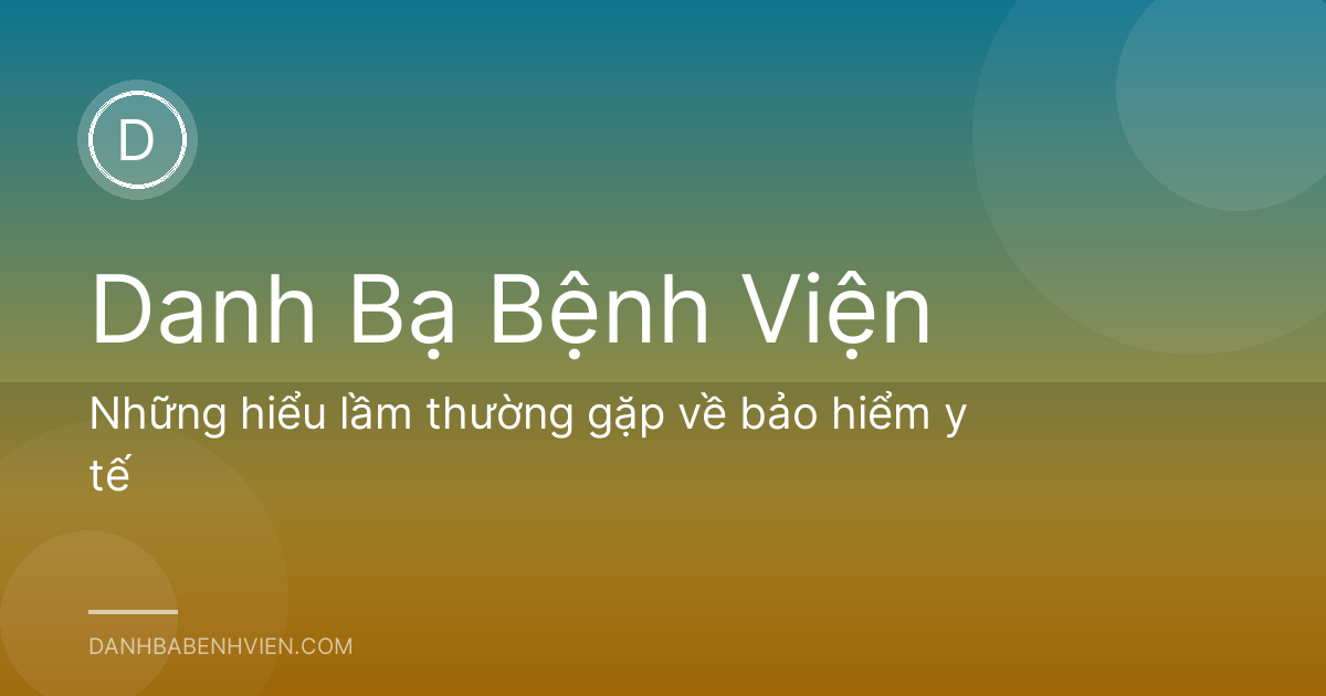 Những hiểu lầm thường gặp về bảo hiểm y tế